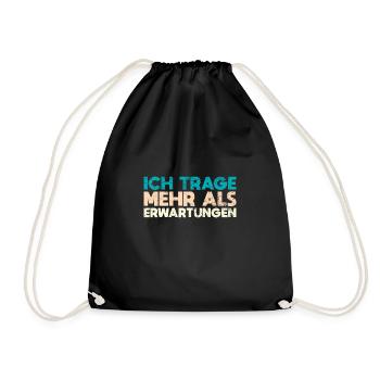 Ich Trage Mehr Als Erwartungen - Turnbeutel - Schwarz - Vorne