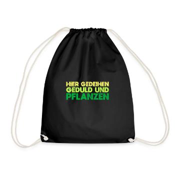 Hier Gedeihen Geduld Und Pflanzen - Turnbeutel - Schwarz - Vorne