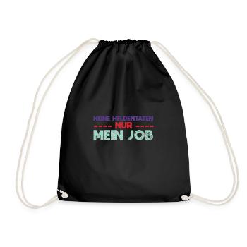Keine Heldentaten, Nur Mein Job - Turnbeutel - Schwarz - Vorne
