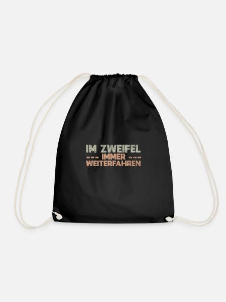 Im Zweifel, Immer Weiterfahren - Turnbeutel - Schwarz