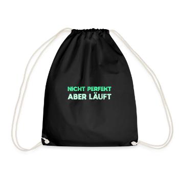 Nicht Perfekt, Aber Läuft - Turnbeutel - Schwarz - Vorne