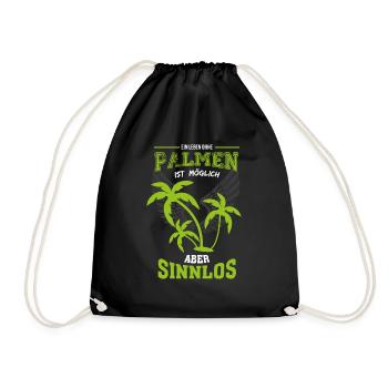 Urlaub Palmen Strand Meer Leben sinnlos - Geschenk - Turnbeutel - Schwarz - Vorne