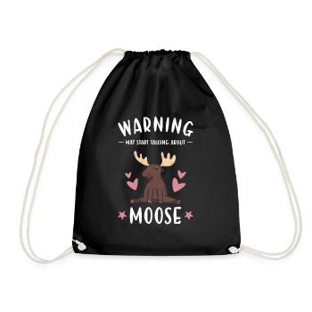 Elk Warning May Start Talking About Moose - Drawstring Bag - black - Front