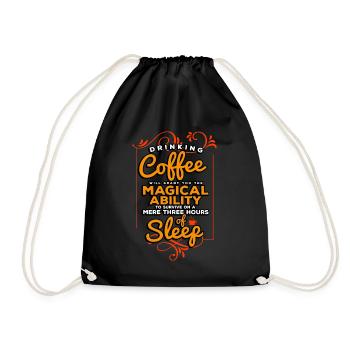 Drinking Coffee Will Grant You The Magical Ability - Drawstring Bag - black - Front