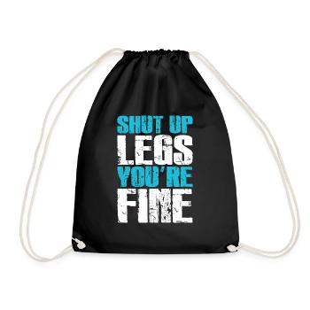 Shut Up Legs You're Fine Funny Workout - Drawstring Bag - black - Front