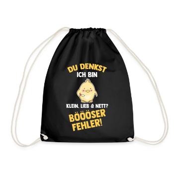 Du Denkst Ich Bin Klein Lieb Und Nett Böser Fehler - Turnbeutel - Schwarz - Vorne