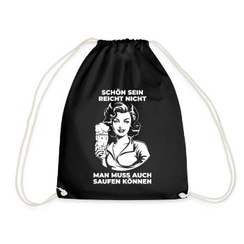 Schön sein reicht nicht – Saufshirt mit Humor - Turnbeutel - Schwarz - Vorne
