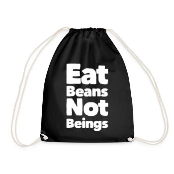 Eat Beans Not Beings - Turnbeutel - Schwarz - Vorne