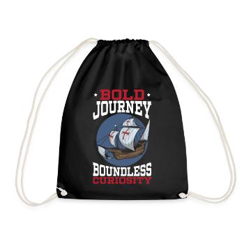 Bold voyages Boundless curiosity Columbus Day - Drawstring Bag - black - Front