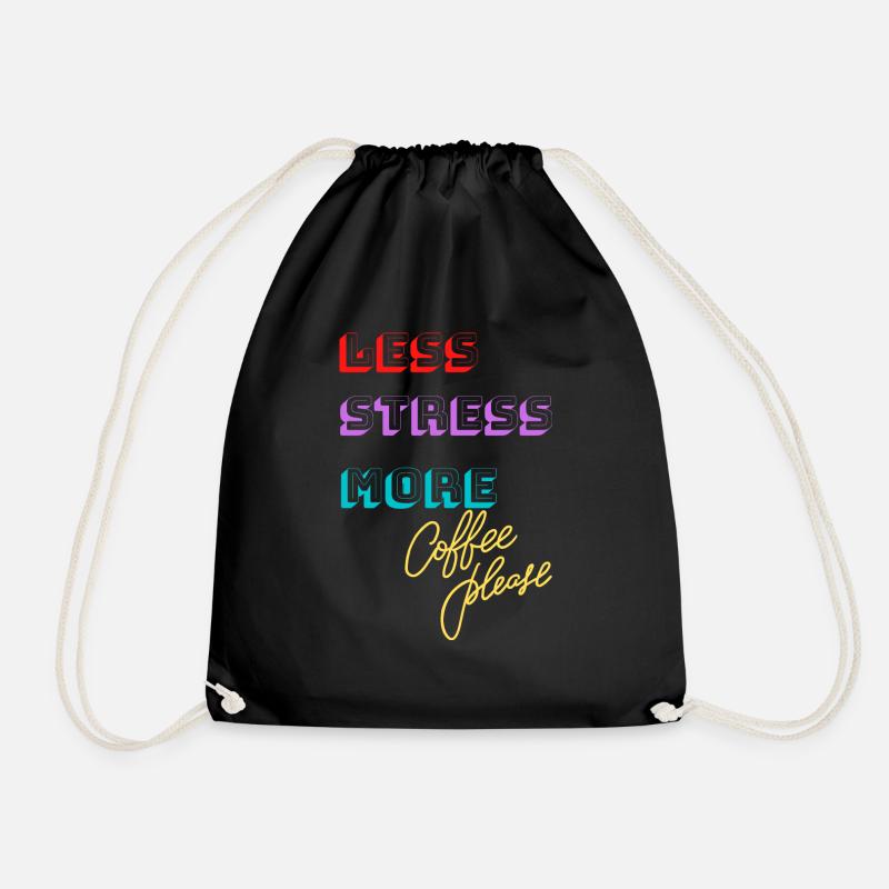 Stress-free, more coffee please! - Drawstring Bag - black