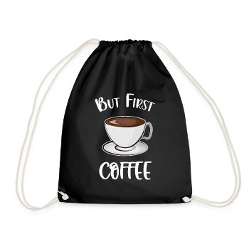 Aber der erste Kaffee - Turnbeutel - Schwarz - Vorne