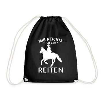 Mir reichts! Ich geh reiten! - Turnbeutel - Schwarz - Vorne