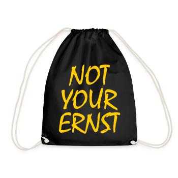 Not your ernst - Turnbeutel - Schwarz - Vorne
