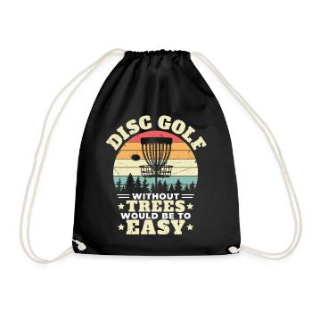 Disc Golf Without Trees Would Be To Easy Disc Golf - Drawstring Bag - black - Front