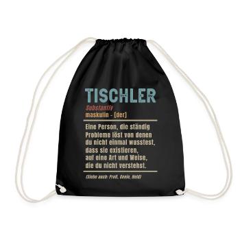 Tischler Definition Schreiner Bedeutung Handwerk - Turnbeutel - Schwarz - Vorne
