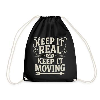 Keep It Real Motivational Quote - Drawstring Bag - black - Front