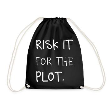 Risk it for the Plot Statement Spruch Trend Typo - Turnbeutel - Schwarz - Vorne