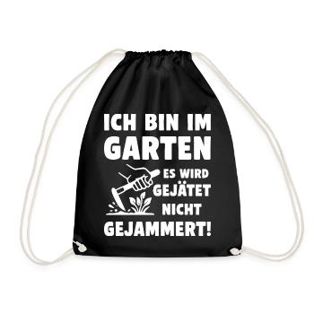 Im Garten wird gejätet statt gejammert - Turnbeutel - Schwarz - Vorne