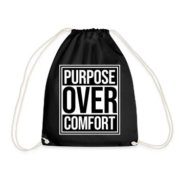Purpose Over Comfort Motivation Mindset Wachstum - Turnbeutel - Schwarz - Vorne