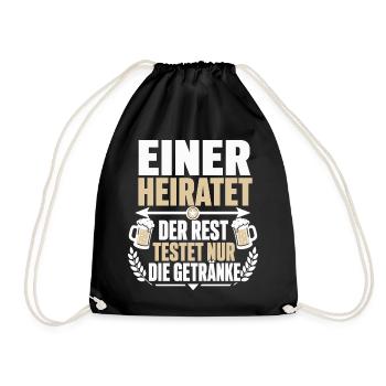 Einer heiratet – Der Rest testet nur die Getränke - Turnbeutel - Schwarz - Vorne