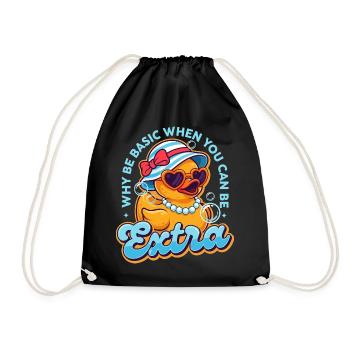 Why Be Basic When You Can Be Extra Rubber Duck - Drawstring Bag - black - Front