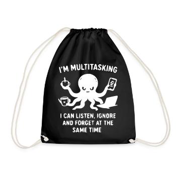 Ich bin Multitasking Tintenfisch - Turnbeutel - Schwarz - Vorne