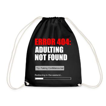 Fehler 404 Adulting Not Found Meme Tee - Turnbeutel - Schwarz - Vorne