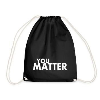 You matter - Turnbeutel - Schwarz - Vorne
