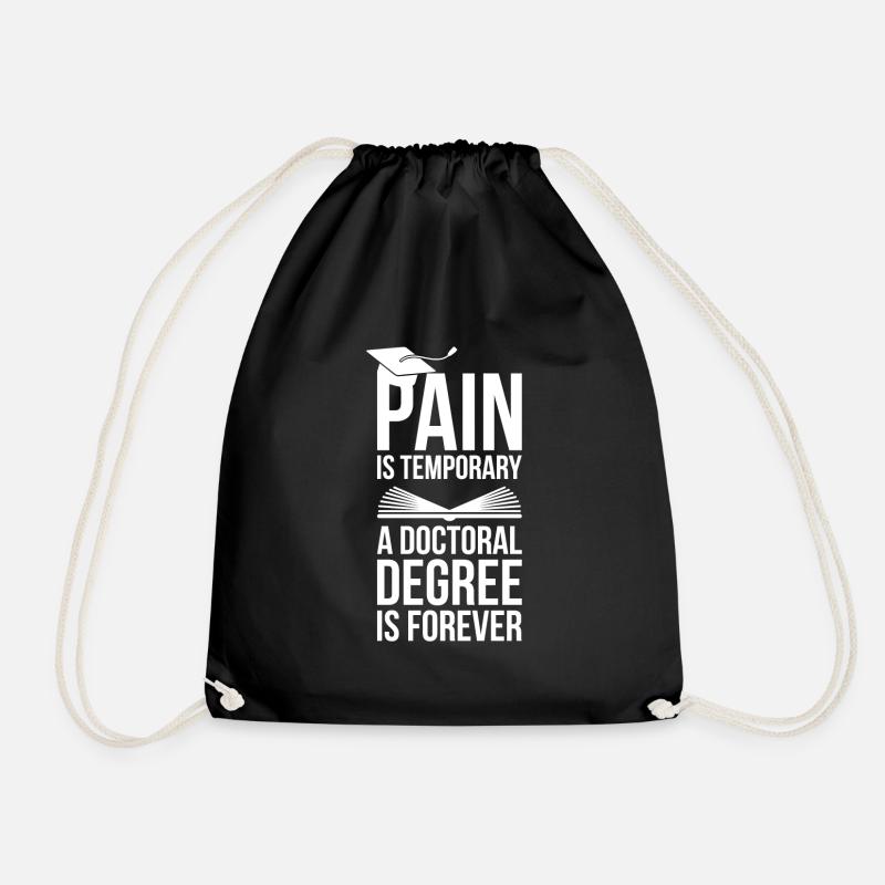 Doctoral Degree is Forever phd Abschluss Geschenk - Turnbeutel - Schwarz