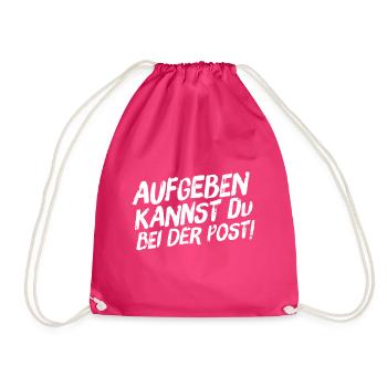 Aufgeben kannst Du bei der Post - Turnbeutel - Fuchsia - Vorne