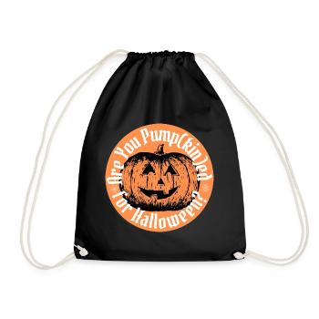 Are You Pump(kin)ed For Halloween? - Drawstring Bag - black - Front