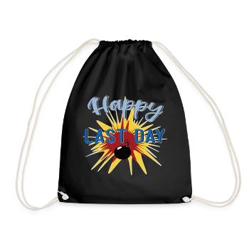 Happy last day with bomb - Drawstring Bag - black - Front