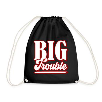 Big Trouble | Colors can be changed - Drawstring Bag - black - Front