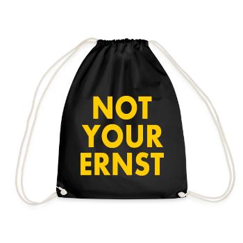 Not your ernst - Turnbeutel - Schwarz - Vorne