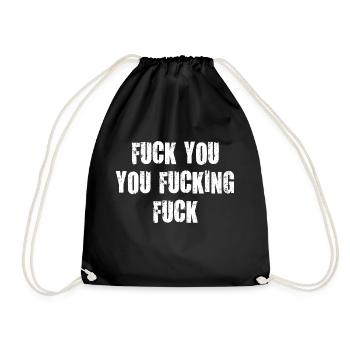 fuck you you fucking fuck it damn vulgar - Drawstring Bag - black - Front