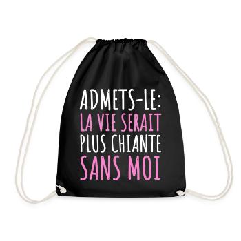 La vie serait plus chiante sans moi humour cadeau - Sac de sport léger - noir - Devant