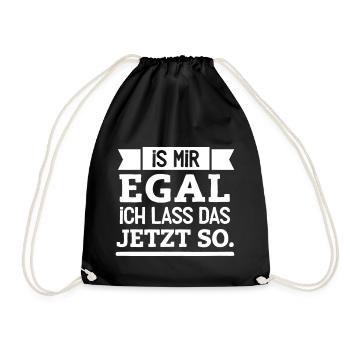 Ich lass das jetzt so! - Turnbeutel - Schwarz - Vorne