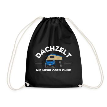 Dachzelt "Nie mehr oben ohne" Geschenkidee - Turnbeutel - Schwarz - Vorne