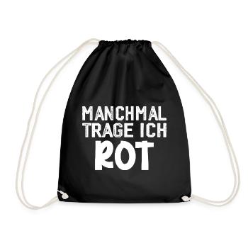 Manchmal trage ich rot Spruch Farbe rot - Turnbeutel - Schwarz - Vorne