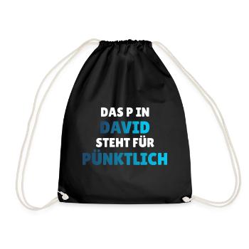 Das P in DAVID steht für PÜNKTLICH / David Vorname - Turnbeutel - Schwarz - Vorne