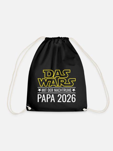 Papa 2026 - Das wars mit der Nachtruhe - Turnbeutel - Schwarz
