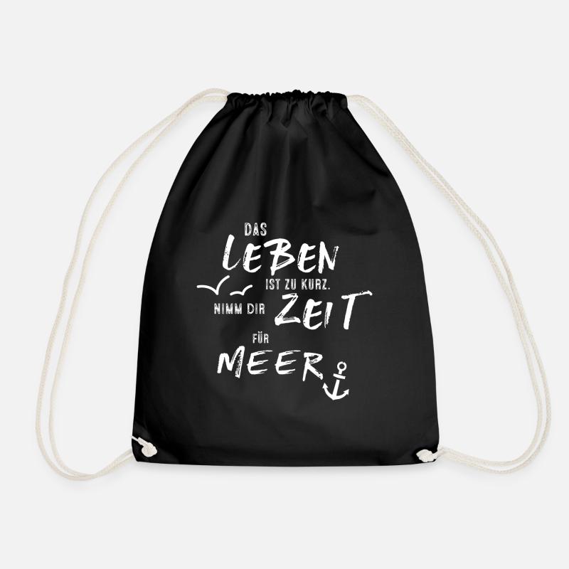 Das Leben ist zu kurz. Nimm dir Zeit für Meer. - Turnbeutel - Schwarz