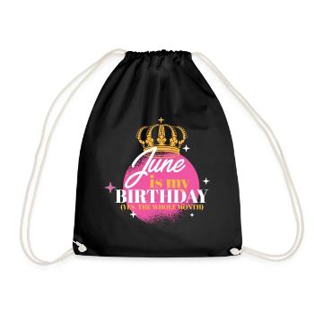 June Is My Birthday Yes The Whole Month Born in - Drawstring Bag - black - Front