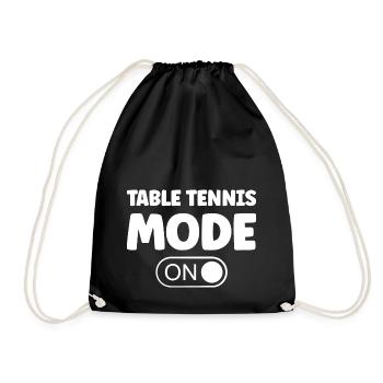 Table Tennis Ping Pong Mode On Saying for Table - Drawstring Bag - black - Front