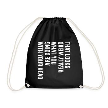 That looks really weird - Drawstring Bag - black - Front