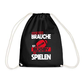 Alles was ich brauche ist Rugby spielen - Turnbeutel - Schwarz - Vorne