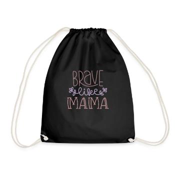 BRAVE MAMA - Drawstring Bag - black - Front
