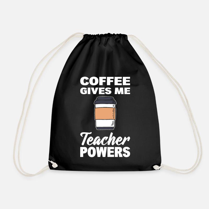 Coffee Gives Me Teacher Powers Kaffeeliebhaber - Turnbeutel - Schwarz