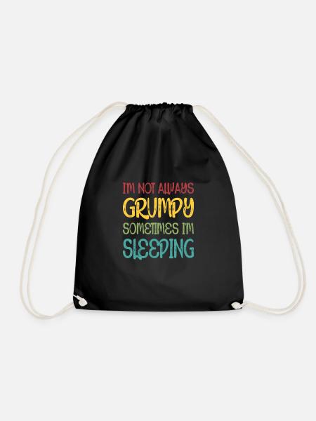 I'm Not Always Grumpy Sometimes I'm Sleeping - Drawstring Bag - black