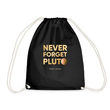 Pluto - Never forget since 2006 - Turnbeutel - Schwarz - Vorne
